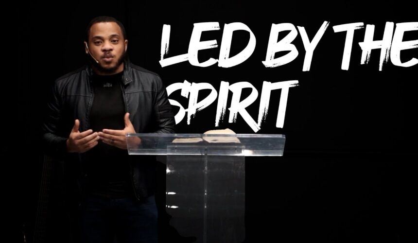 Led By The Spirit (Romans 8) | The Way Fellowship Houston