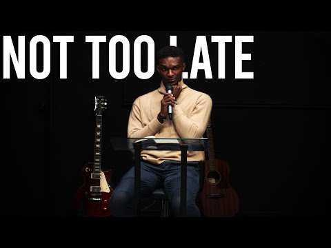 It’s Not Too Late (Gospel Series) | The Way Fellowship