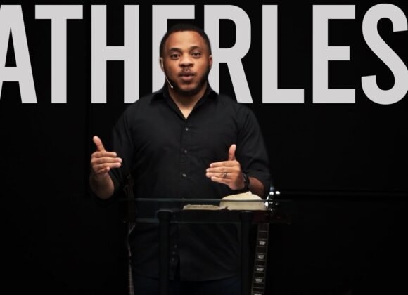 Father to the Fatherless –  Psalm 68:4-6, John 14:15-18