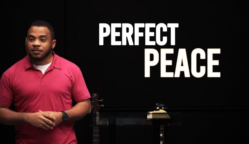 Perfect Peace – Isaiah 26:3 | The Way Fellowship