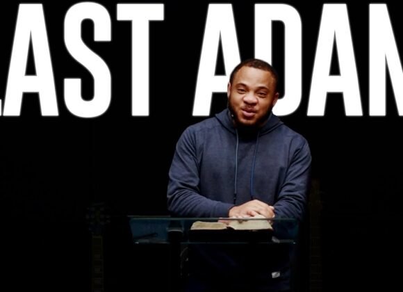 The Last Adam | 1 Cor 15:45-49 The Last Adam | 1 Cor 15:45-49